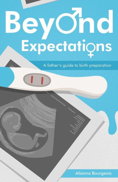 Beyond Expectations: A Father's Guide to Birth Preparation