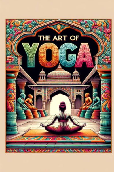 The Art of Yoga: A wonderful way to maintain a healthy body and mind