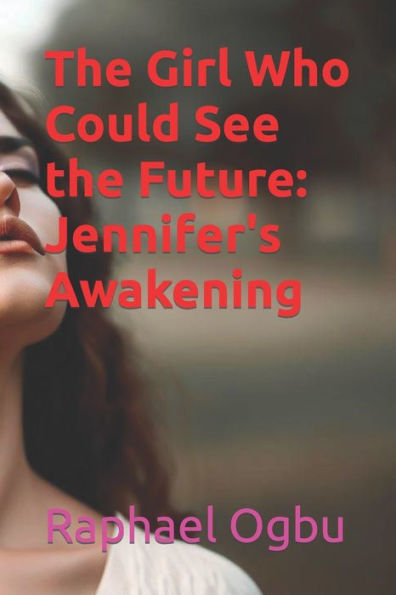 The Girl Who Could See the Future: Jennifer's Awakening