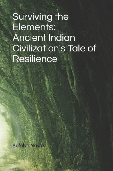 Surviving the Elements: Ancient Indian Civilization's Tale of Resilience