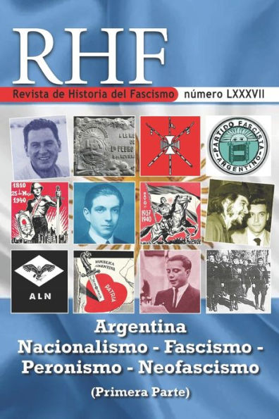 RHF - Revista Historia del Fascismo: Nacionalismo - Fascismo - Peronismo - Neofascismo