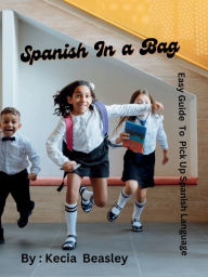 Title: Spanish in a Bag, Author: Kecia Beasley