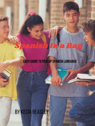 Title: Spanish in a Bag, Author: Kecia Beasley