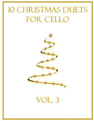 Title: 10 Christmas Duets for Cello: Volume 3, Author: B C Dockery