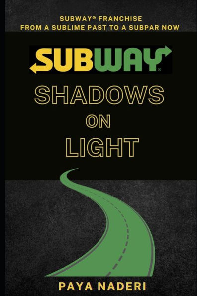 Subway® Shadows On Light: From A Sublime Past To A Subpar Now