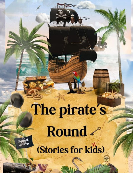 The pirate's Round: (Stories for kids)
