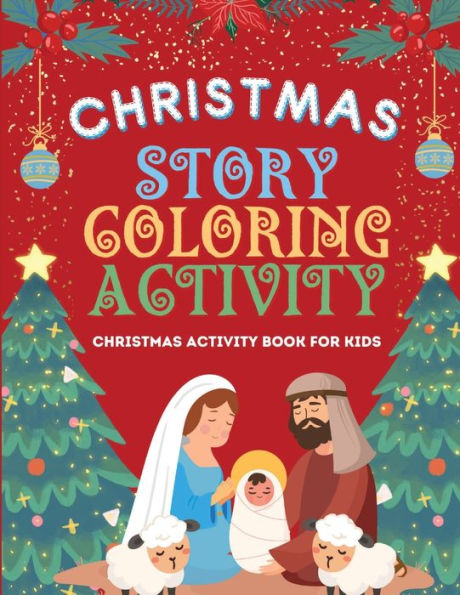 Christmas Story, Coloring, Activity: Christmas Activity Book For Kids: