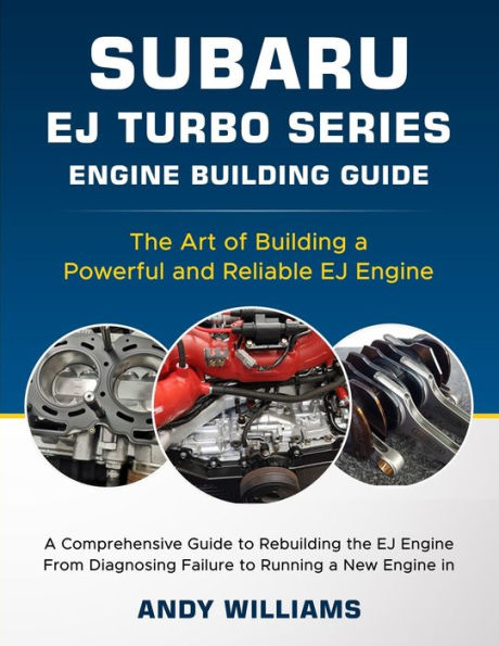 Subaru EJ Turbo Series: The art of building a powerful and reliable Subaru ej engine