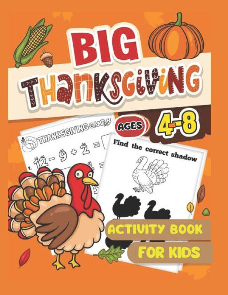 Big Thanksgiving Activity Book for Kids: Coloring Pages, Games, and More! (Thanksgiving Activity Books for Kids)