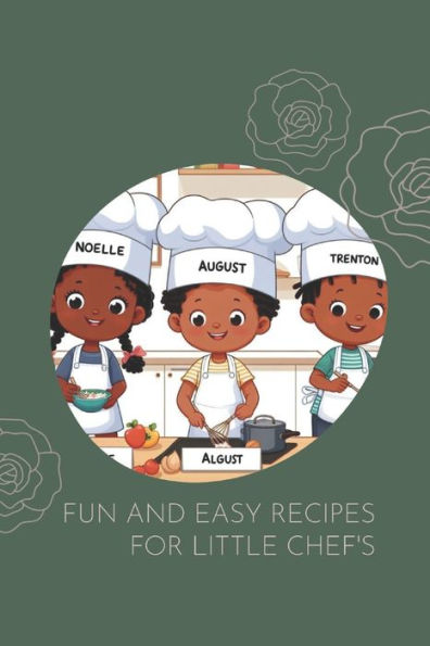 Fun And Easy Recipes For Little Chefs