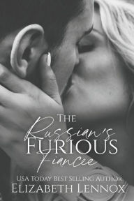 Title: The Russian's Furious Fiancee, Author: Elizabeth Lennox