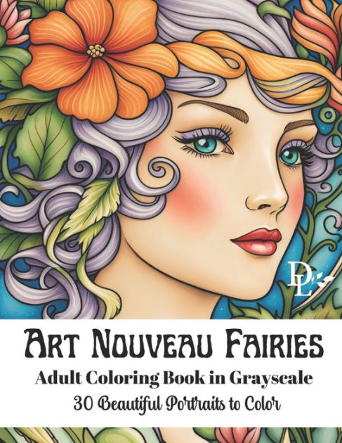 Art Nouveau Fairies - Adult Coloring Book in Grayscale: 30 Beautiful ...