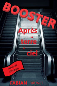 Title: Booster: Après la terre, le ciel., Author: Fabian Trunet