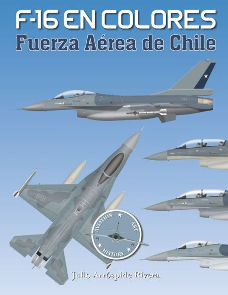 F-16 en Colores: Fuerza Aérea de Chile