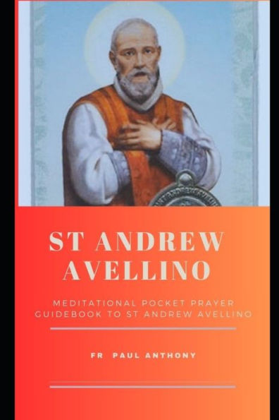 St Andrew Avellino: Meditational pocket prayer guidebook to st Andrew Avellino