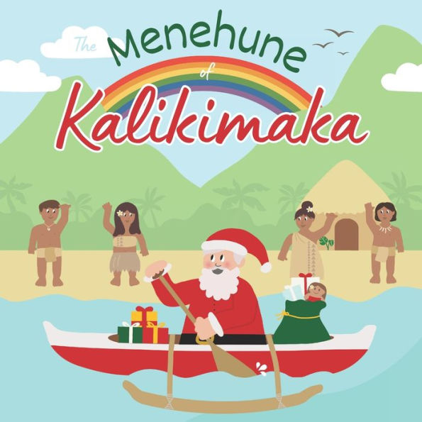 The Menehune of Kalikimaka: A Hawaiian Christmas Story