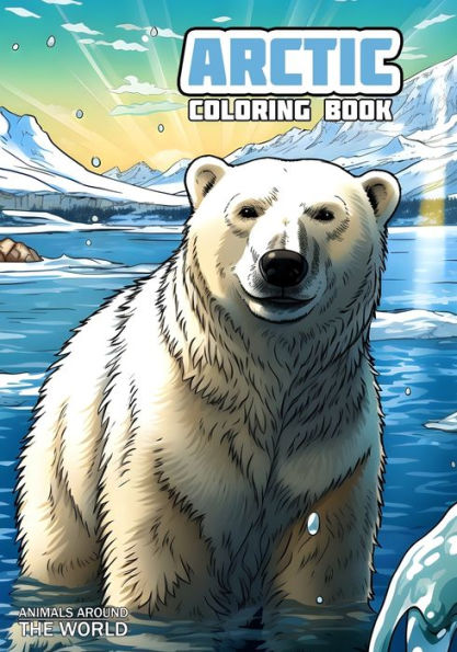 Animals around the World - Arctic: Coloring Book