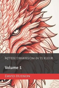 Title: Mitiese Drakies om in te kleur: Volume 1, Author: David Hudson