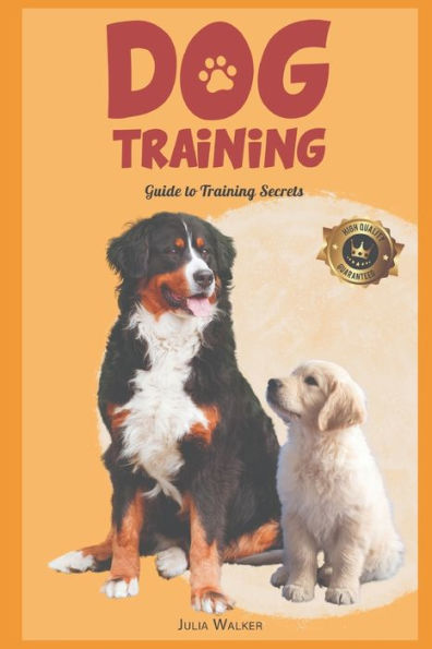 Dog Training: Guide to Training Secrets