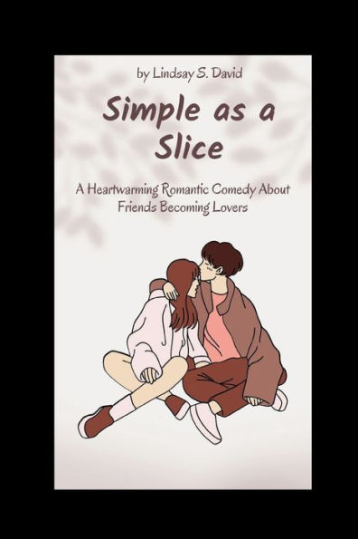 Simple as Slice: A Heartwarming Romantic Comedy About Friends Becoming Lovers