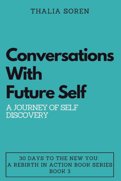 Conversations with Future Self: A Journey of Self-Discovery