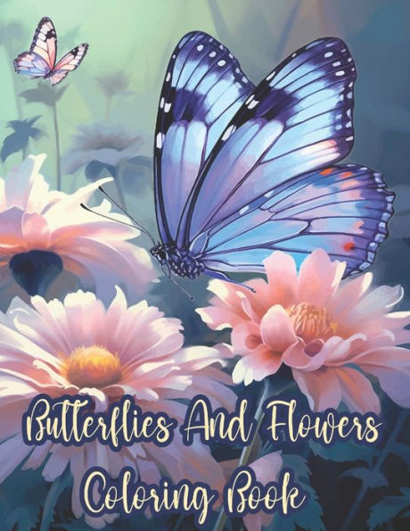 Butterflies and Flowers: Coloring Book
