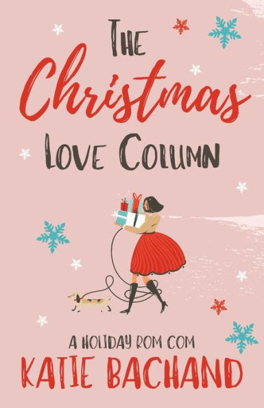 The Christmas Love Column: A laugh-out-loud wholesome Christmas romantic comedy