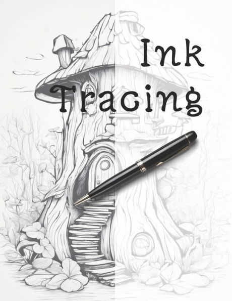 Ink Tracing: Follow the Lines to Reveal Whimsical Fairy Houses