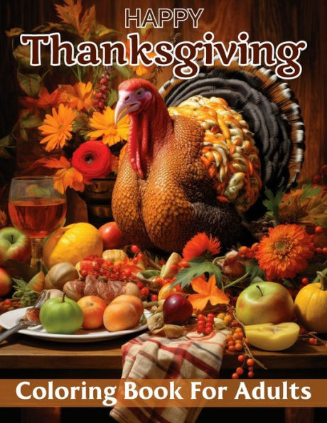 Happy Thanksgiving Coloring Book For Adults