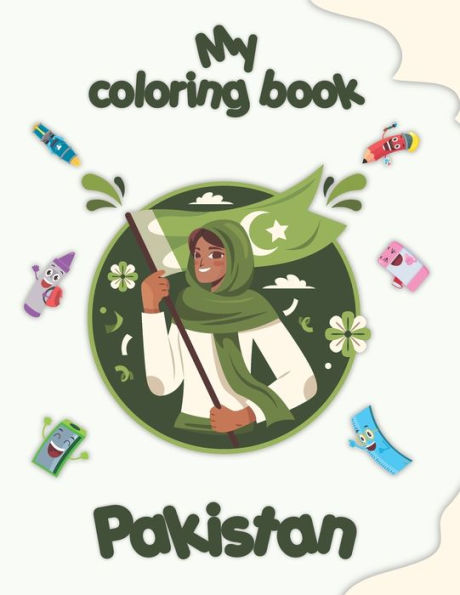 My coloring book about Pakistan: Coloring Pages of Animals, Landscapes and characters, kids 2-6 Years old