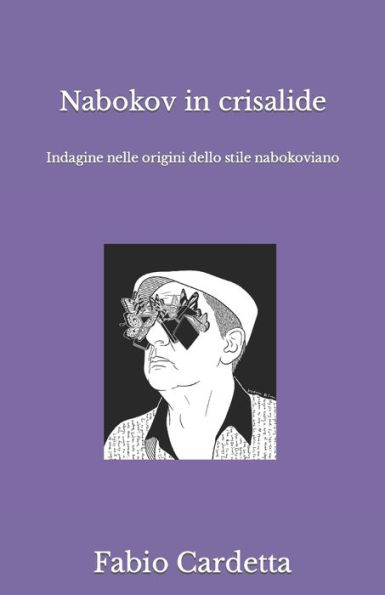 Nabokov in crisalide: Indagine nelle origini dello stile nabokoviano