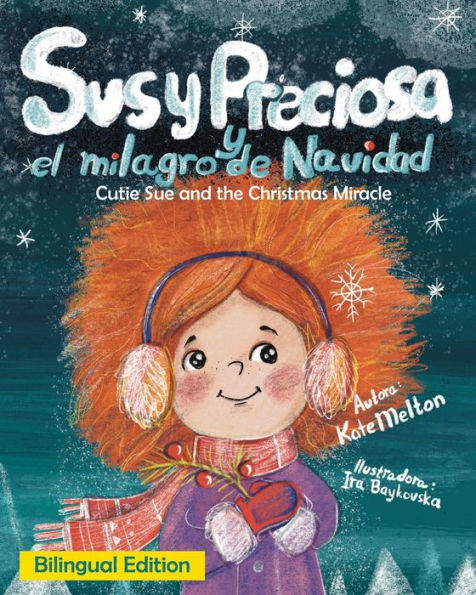 Bilingual Spanish English Children's Christmas Book "Susy Preciosa y el milagro de Navidad": Libros navideños en Español y Inglés para niños