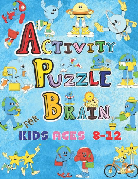 Activity Puzzle Brain for Kids Ages 8-12: Improve your problem-solving skills, spatial reasoning, and creativity with these fun and engaging puzzles!