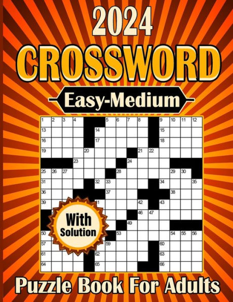 2024 Crossword Puzzle Book For Adults With Solution: Beautiful Easy To Medium Crossword puzzle Book For Adult, Seniors & Teens With Solution.