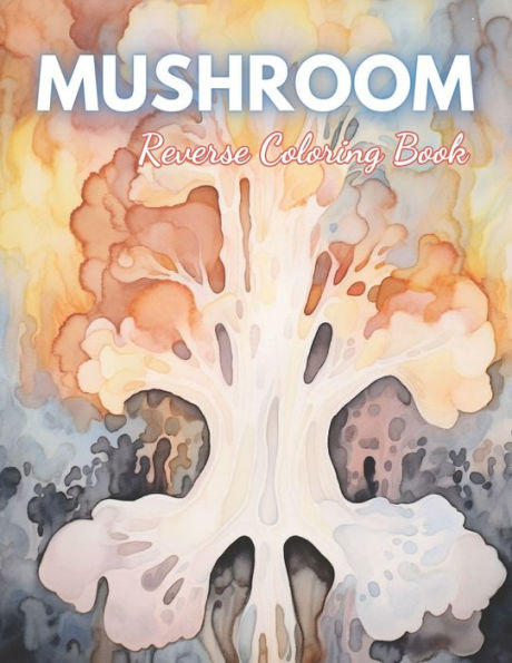 Mushroom Reverse Coloring Book: High Quality Beautiful Stress Relief Design