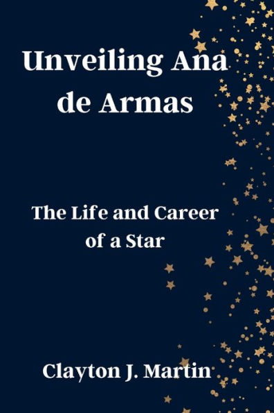 Unveiling Ana de Armas: The Life and Career of a Star