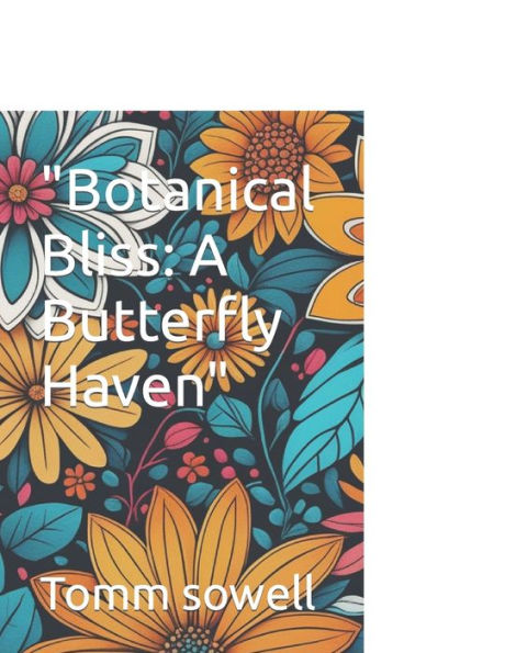 "Botanical Bliss: A Butterfly Haven"