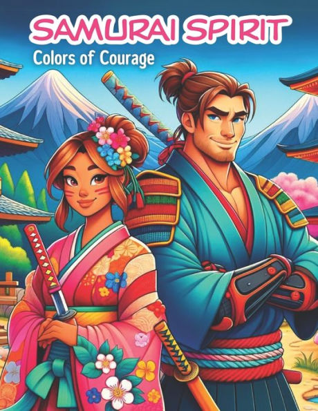 Samurai Spirit: Colors of Courage - A Vivid Journey through the Ages of Bushido: Unleash Your Inner Warrior with Every Shade - A Family-Friendly Adventure in Coloring