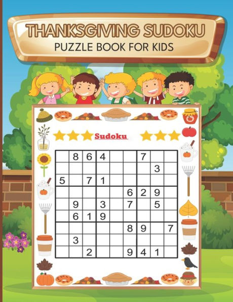 Thanksgiving Sudoku Puzzle Book for kids: A Thanksgiving Activity Book for Young Explorers