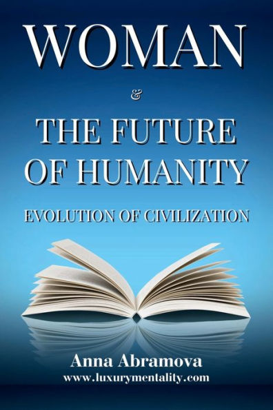 WOMAN AND THE FUTURE OF HUMANITY: EVOLUTION OD CIVILIZATION
