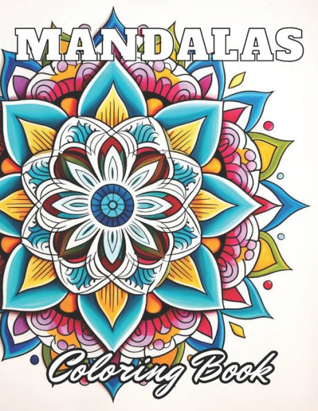 Flower Mandalas Coloring Book: 100+ Unique and Beautiful Designs