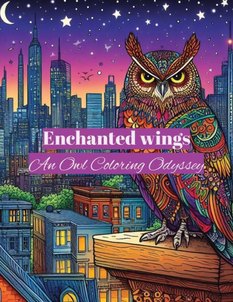 Enchanted Wings: An Owl Coloring Odyssey