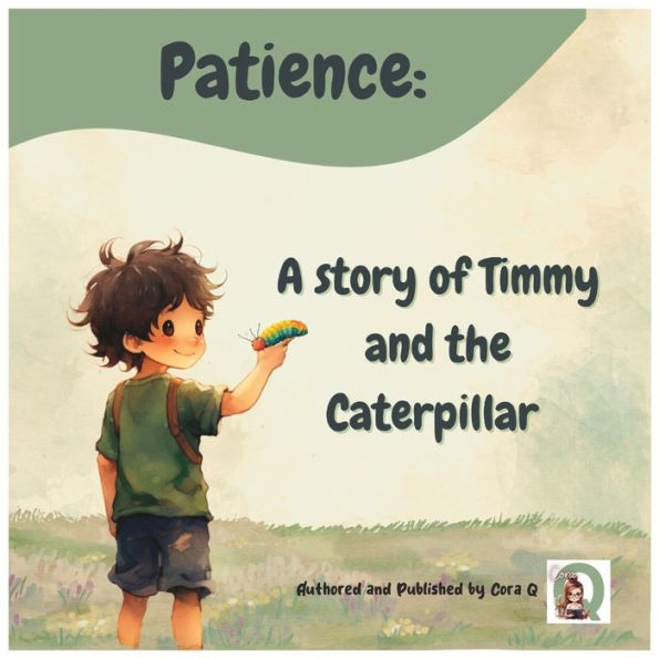 Patience: A Story of Timmy and the Caterpillar