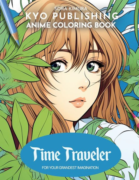 Anime Coloring book Time Travelers: Embark on a Time-Traveling Odyssey 40+ Manga-Style Coloring Adventure