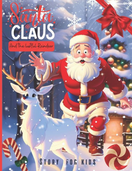 Santa Claus And the Lustful Reindeer Story for Kids: Santa Claus ...