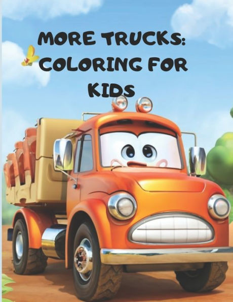 More trucks: Coloring Book For Kids