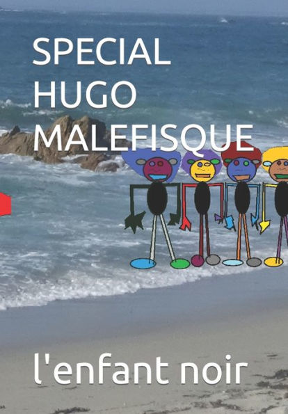 SPECIAL HUGO MALEFISQUE