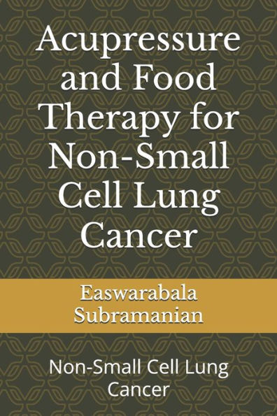 Acupressure and Food Therapy for Non-Small Cell Lung Cancer: Non-Small Cell Lung Cancer