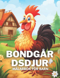 Title: Lantgårdsdjur målarbok för barn: Generös, förtjusande och underhållande målarbok som lyfter fram ko, kyckling, häst, kanin, får och en rad andra djur för barn., Author: Keith Salas