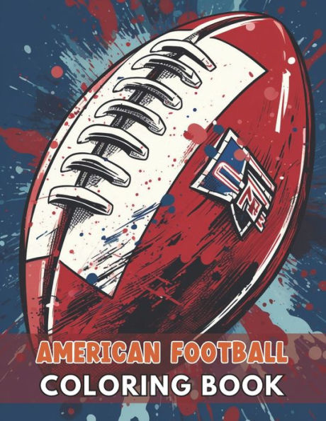 American Football Coloring Book: High Quality and Unique Coloring Pages